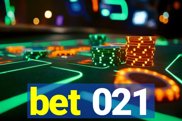 bet 021